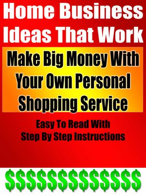 cover image of Make Big Money With Your Own Personal Shopping Service - Easy & Simple Home Based Business